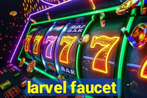 larvel faucet